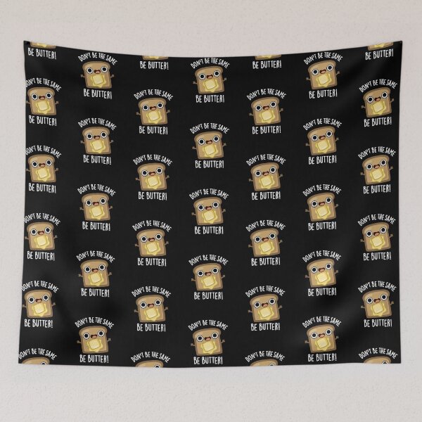 Item preview, Don't Be The Same Be Butter Funny Food Pun (Dark BG) designed and sold by punnybone.