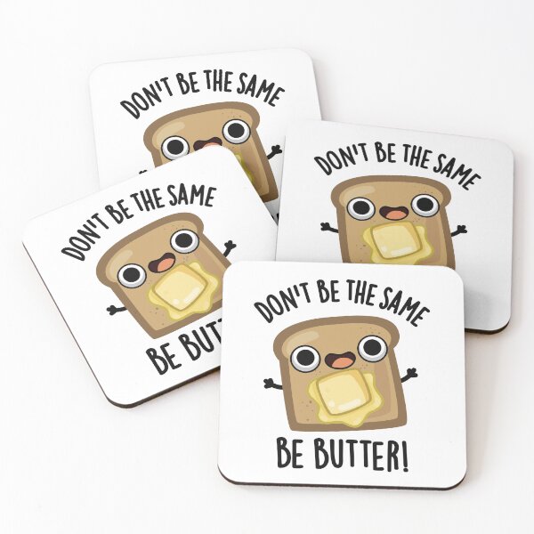 Item preview, Don't Be The Same Be Butter Funny Food Pun  designed and sold by punnybone.