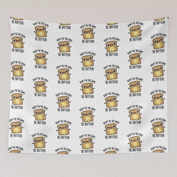 Item preview, Don't Be The Same Be Butter Funny Food Pun  designed and sold by punnybone.