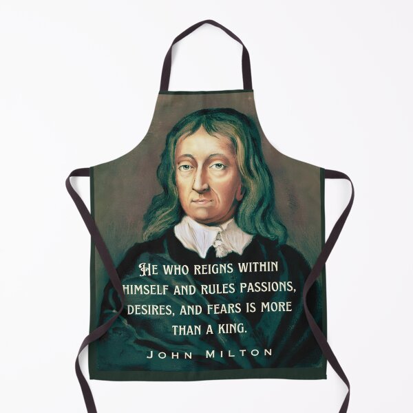 Item preview, John Milton portrait and quote: He who reigns within himself and rules passions, desires, and fears is more than a king. designed and sold by artbleed.