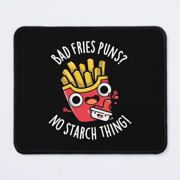 Item preview, Bad Fries Puns No Starch Thing Funny Food Pun (Dark BG) designed and sold by punnybone.