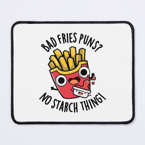 Item preview, Bad Fries Puns No Starch Thing Funny Food Pun  designed and sold by punnybone.