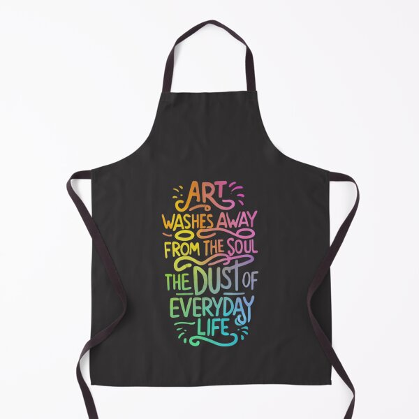 Item preview, Art Washes Away From The Soul The Dust of Everyday Life designed and sold by Sketch-Shack.