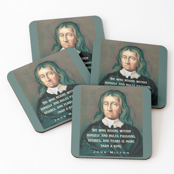Item preview, John Milton portrait and quote: He who reigns within himself and rules passions, desires, and fears is more than a king. designed and sold by artbleed.