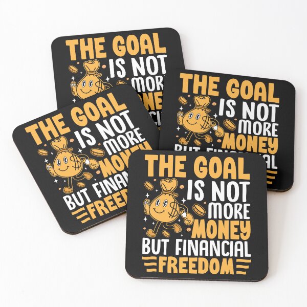 Item preview, The Goal Is Not More Money But Financial Freedom designed and sold by OfficeFortune.