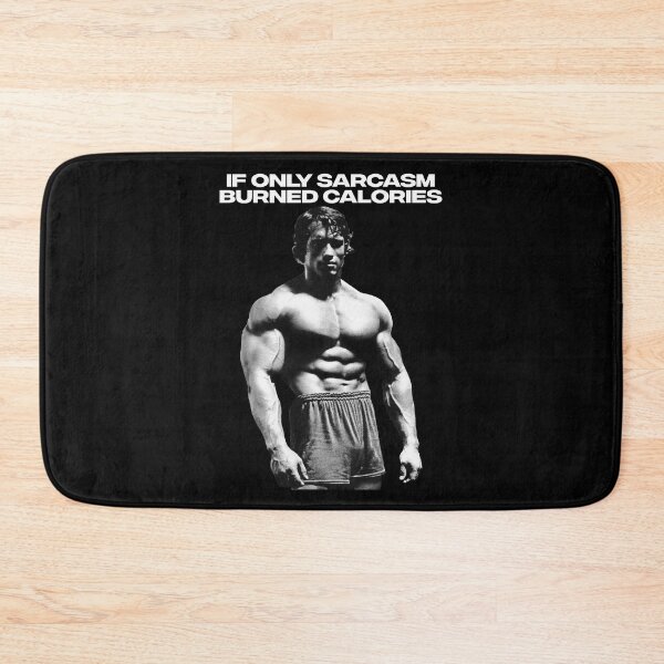 Item preview, If Only Sarcasm Burned Calories Arnold Schwarzenegger Fan art designed and sold by HuzaifaNaveedh.