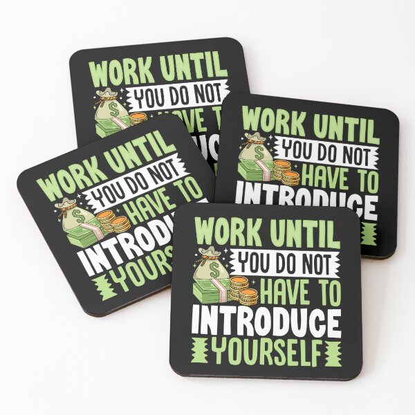 Item preview, Work Until You Do Not Have To Introduce Yourself designed and sold by OfficeFortune.