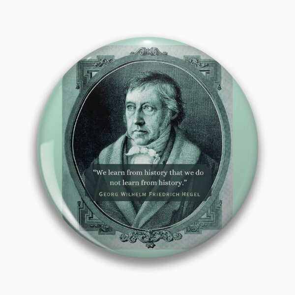 Item preview, Georg Wilhelm Friedrich Hegel portrait and quote: Georg Wilhelm Friedrich Hegel portrait and quote: We learn from history that we do not learn from history. designed and sold by artbleed.