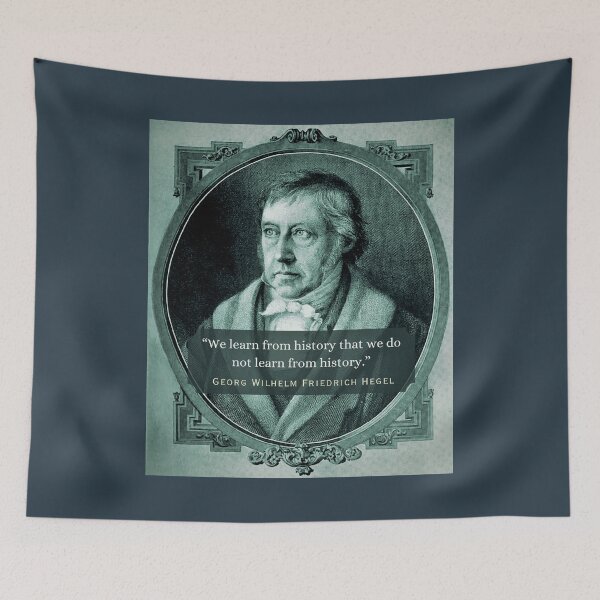 Item preview, Georg Wilhelm Friedrich Hegel portrait and quote: Georg Wilhelm Friedrich Hegel portrait and quote: We learn from history that we do not learn from history. designed and sold by artbleed.