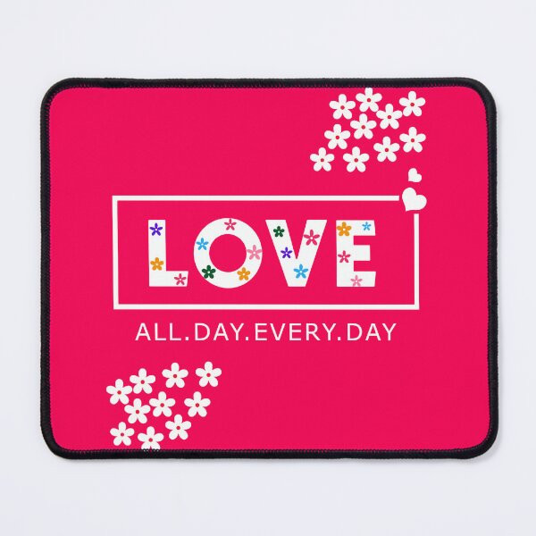 Item preview, Love all day every day . designed and sold by designing01Ar3.