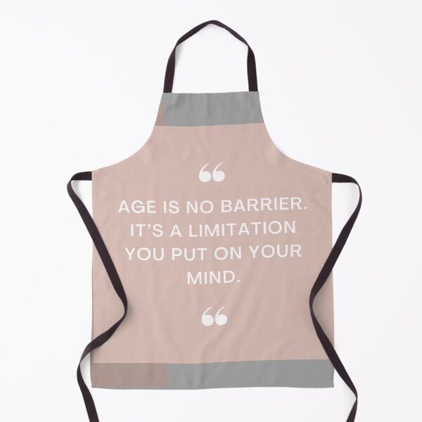 Item preview, Age Is No Barrier. Its A Limitation You Put On Your Mind designed and sold by Burkae.