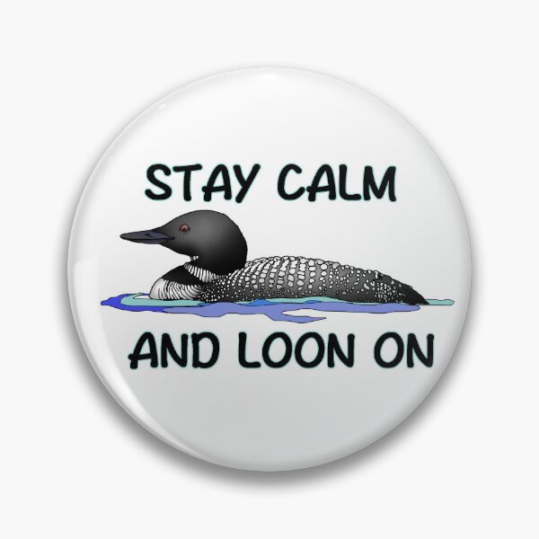 Item preview, STAY CALM AND LOON ON designed and sold by kamkam19.