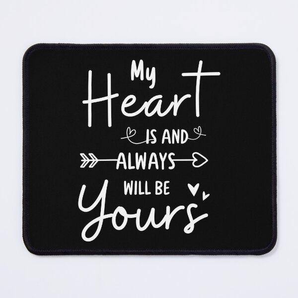 Item preview, My heart is and always will be yours designed and sold by Jdee23.