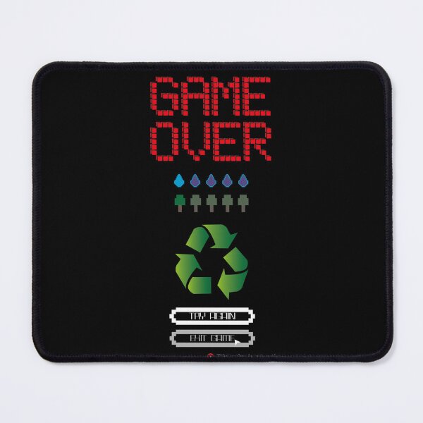 Item preview, GAME OVER-If we win our war with the environment, we lose. Lets try again. designed and sold by DesignAnother.