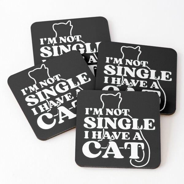 Item preview, I Am Not Single I Have A Cat   designed and sold by McThingummy.