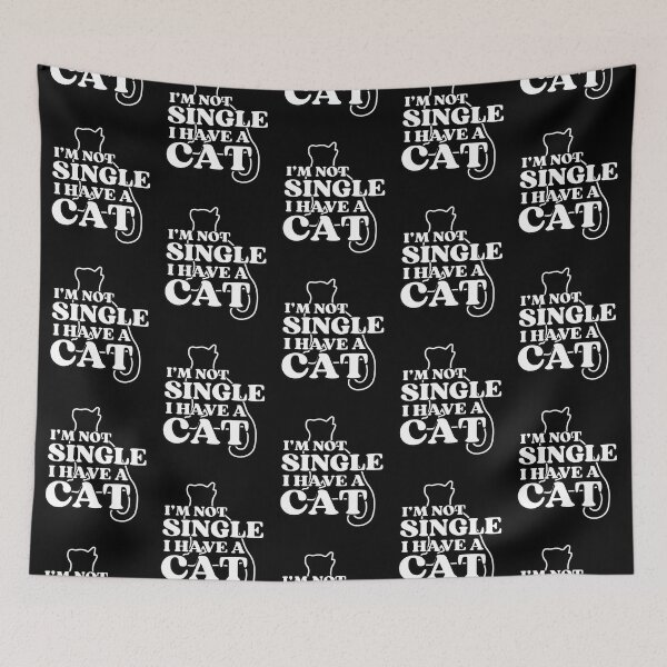 Item preview, I Am Not Single I Have A Cat   designed and sold by McThingummy.