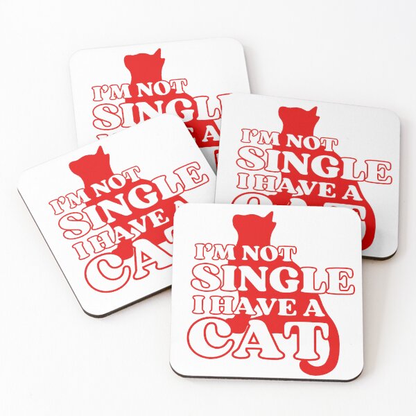 Item preview, I Am Not Single I Have A Cat   designed and sold by McThingummy.