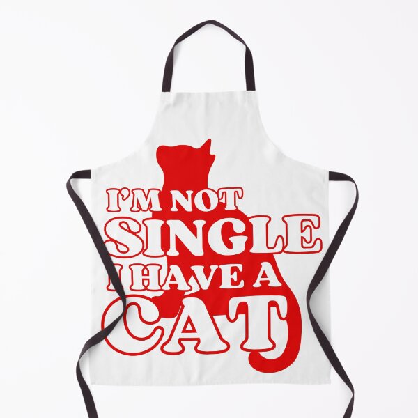 Item preview, I Am Not Single I Have A Cat designed and sold by McThingummy.