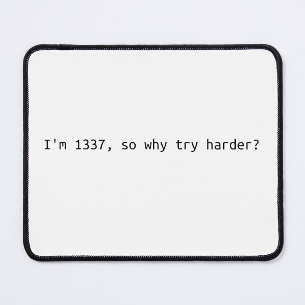 Item preview, I'm 1337, so why try harder? designed and sold by findingNull.