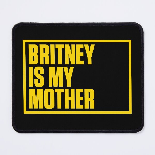 Item preview, Britney is my Mother designed and sold by AspectsOfDreams.