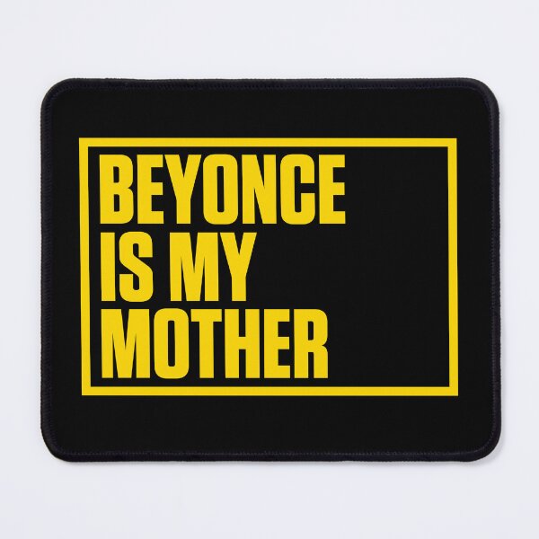 Item preview, Beyonce is my Mother designed and sold by AspectsOfDreams.