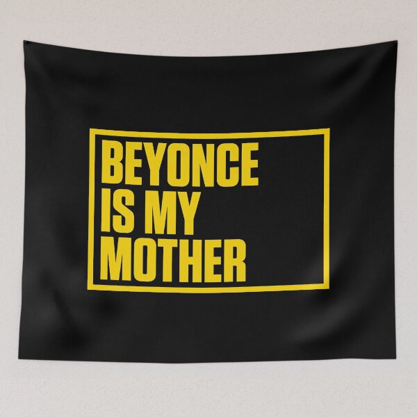 Item preview, Beyonce is my Mother designed and sold by AspectsOfDreams.