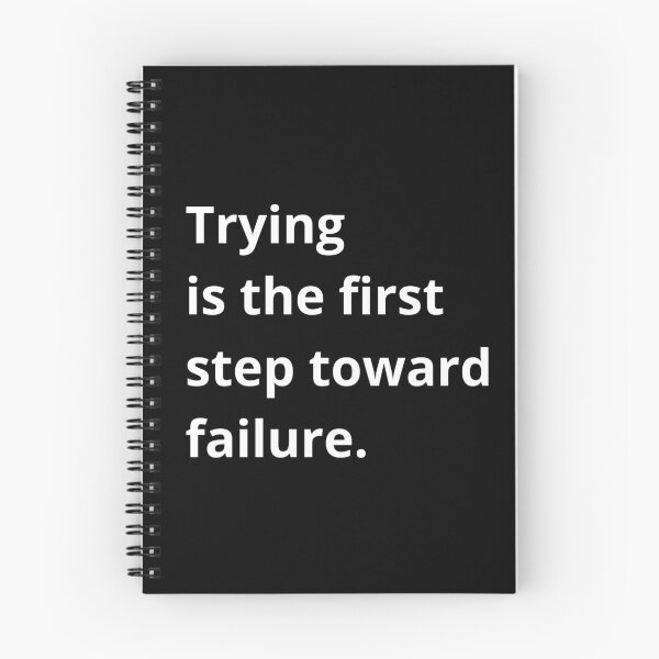 Item preview, Trying is the first step toward failure. designed and sold by Sovi14.