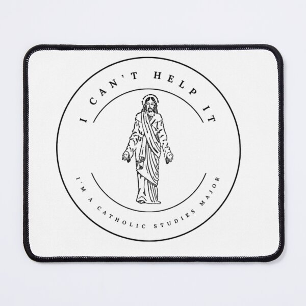 Item preview, I Can't Help It I'm A Catholic Studies Major designed and sold by Amanda Grace.