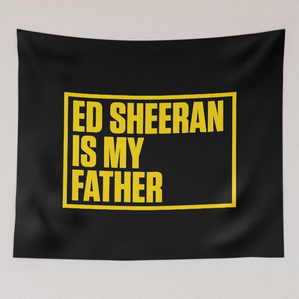Aperçu de l'œuvre Ed Sheeran est mon père créée et vendue par AspectsOfDreams.