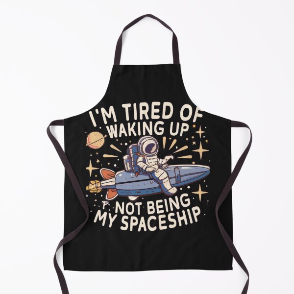 Item preview, I'm tired of waking up not being my Spaceship designed and sold by Pawel Oska.
