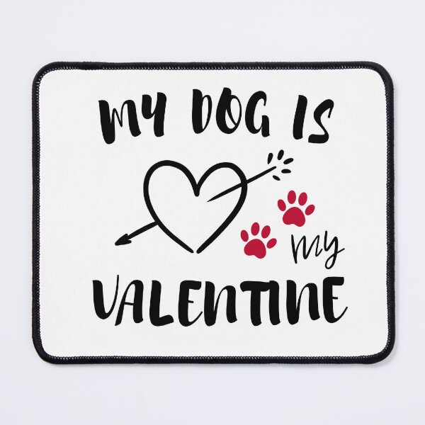Item preview, My Dog Is My Valentine 14th FEB Day Dog Lover Dog Owner designed and sold by AFRUKSOODJAI.