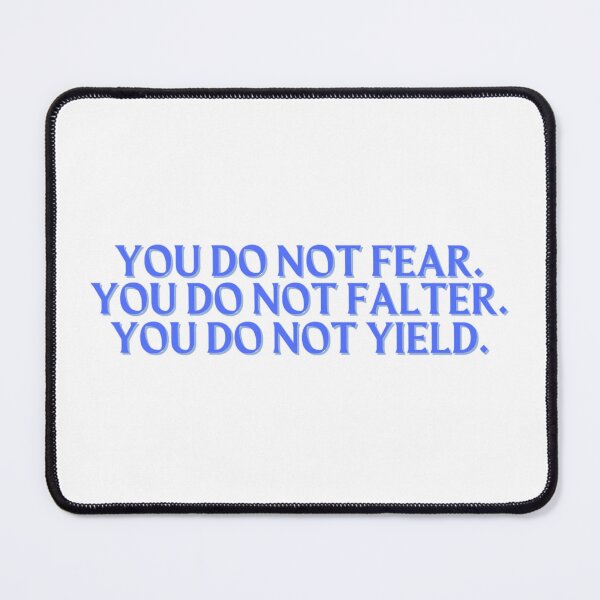 Item preview, "you do not yield" -sarah j maas designed and sold by madebysam :).
