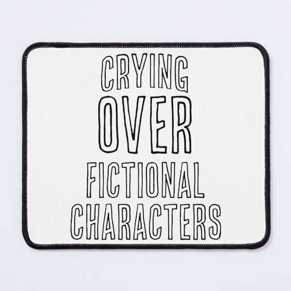 Item preview, Crying over fictional characters designed and sold by Angry Swan Designs.