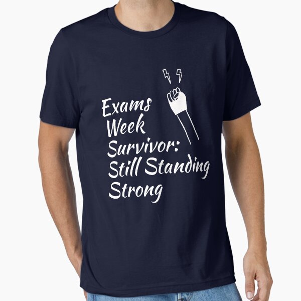 Item preview, Exams week survivor, still standing strong designed and sold by Saint-Images.