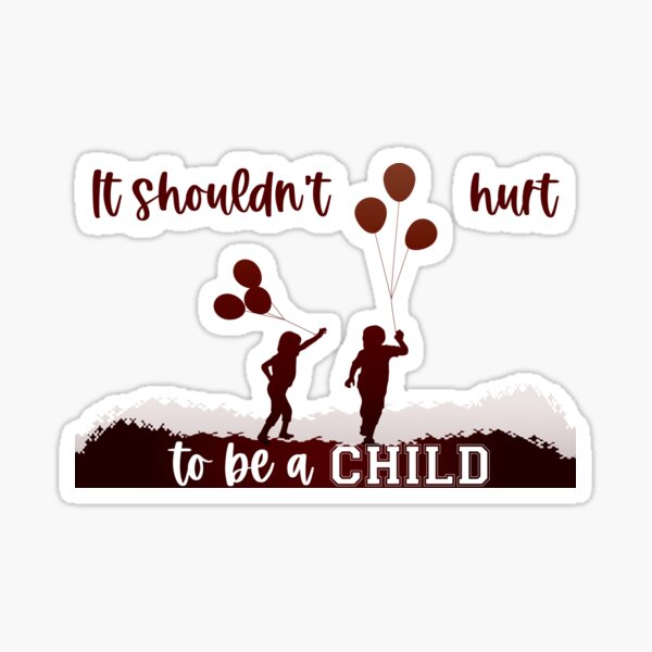 Item preview, It shouldn't hurt to be a child designed and sold by warlistop.