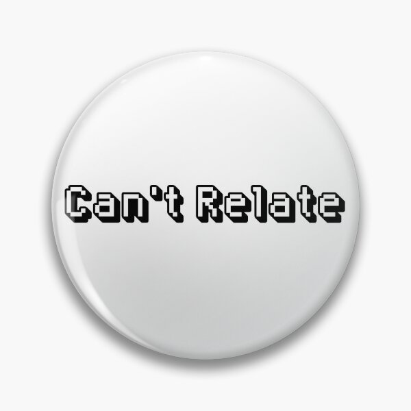 Item preview, Can't Relate designed and sold by 101univers.