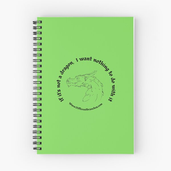 Item preview, If it's not a dragon, I want nothing to do with it - Green designed and sold by DBSR-LLC.