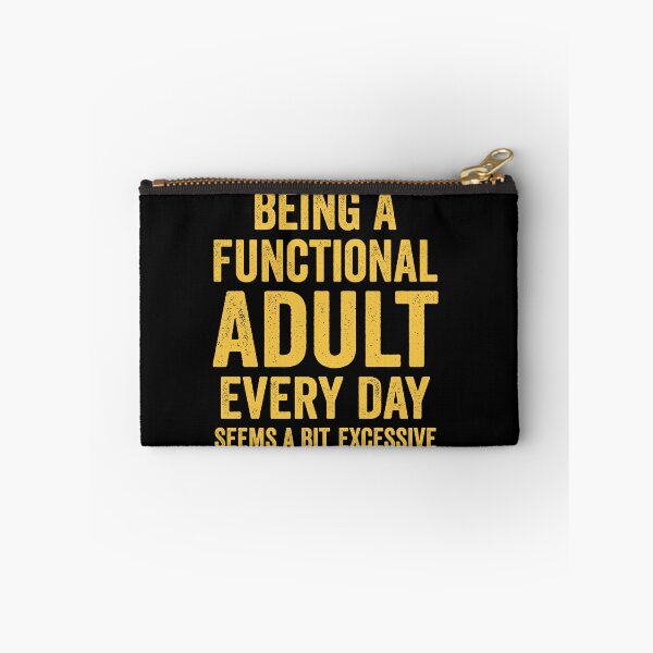 Item preview, Funny Sayings Memes Being A Functional Adult For Mom Dad designed and sold by teeshop87.