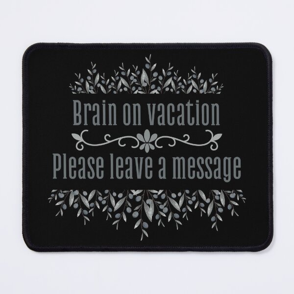Item preview, Brain on vatation, please leave a message designed and sold by UnCoverDesign.
