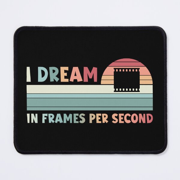 Item preview, I Dream In Frames Per Second Design designed and sold by FrescoDesign.