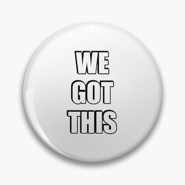 Item preview, WE GOT THIS designed and sold by Inspirationmotivation.
