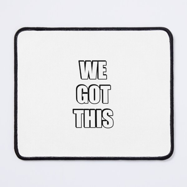 Item preview, WE GOT THIS designed and sold by Inspirationmotivation.