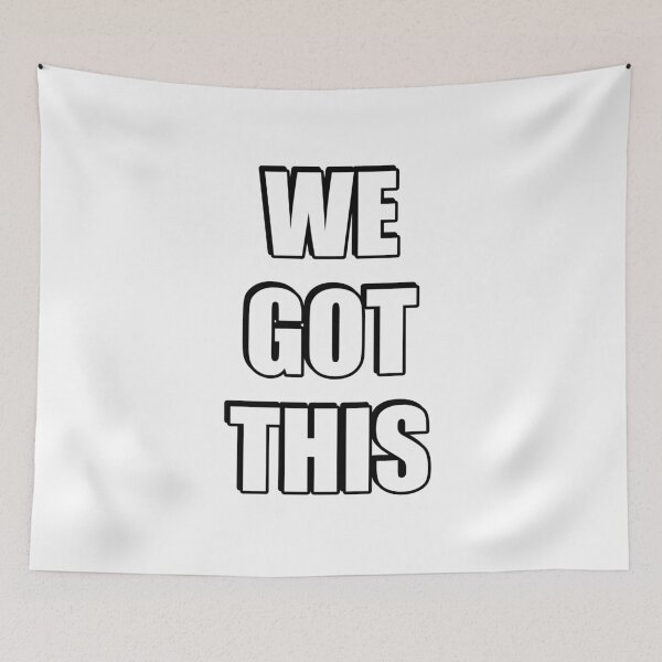 Item preview, WE GOT THIS designed and sold by Inspirationmotivation.