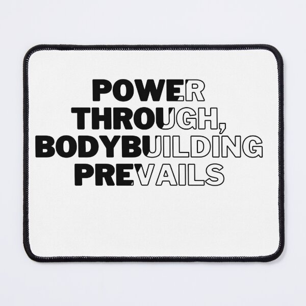 Item preview, Power Through, Bodybuilding Prevails designed and sold by Custom-Print.