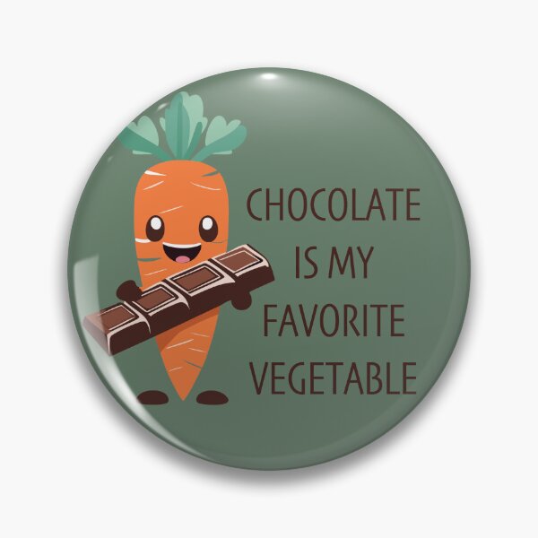 Item preview, Chocolate is my favorite vegetable designed and sold by Burnsie845.