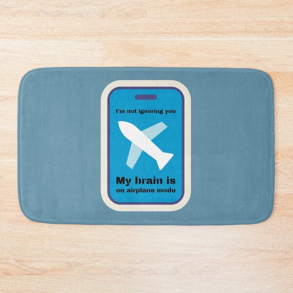 Item preview, I'm not ignoring you. My brain is on airplane mode. designed and sold by UnCoverDesign.