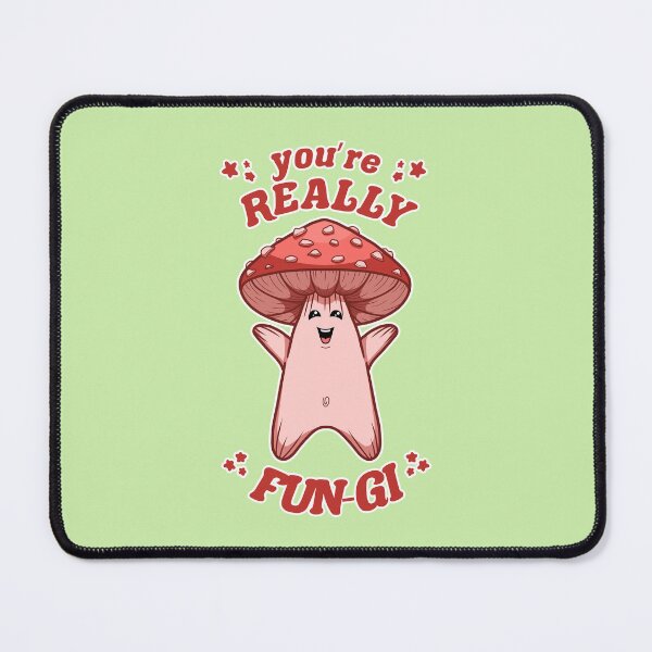 Item preview, You're Really Fun-gi designed and sold by raplucart.