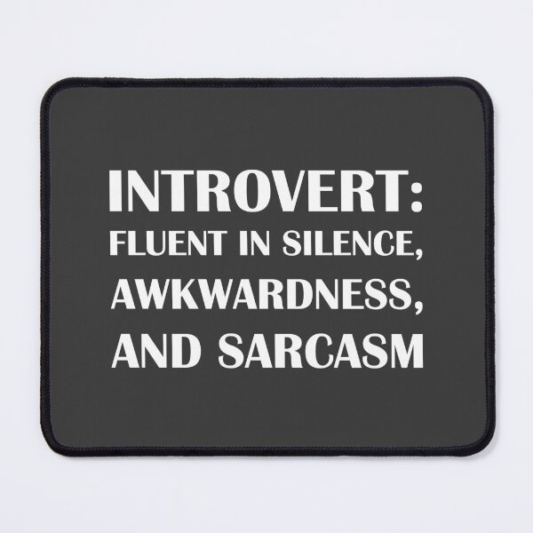 Item preview, Introvert: Fluent in Silence, Awkwardness, and Sarcasm - Introvert Joke designed and sold by introvertvibes.