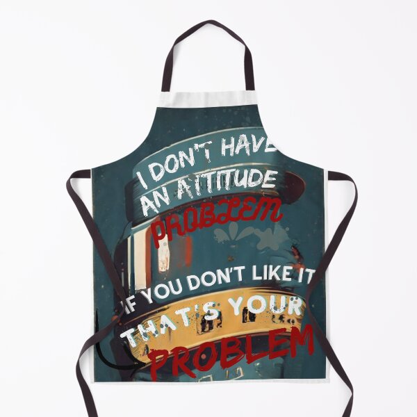 Item preview, I don't have an attitude problem, attitude problem, funny designed and sold by amazouz1.