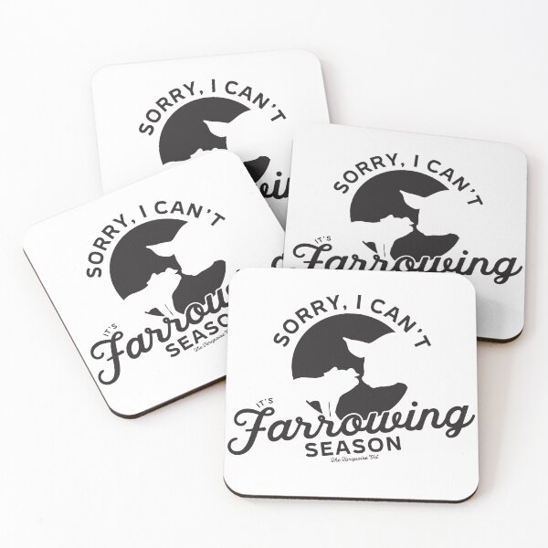 Item preview, Sorry I Can't It's Farrowing Season designed and sold by TheTurquoiseVet.
